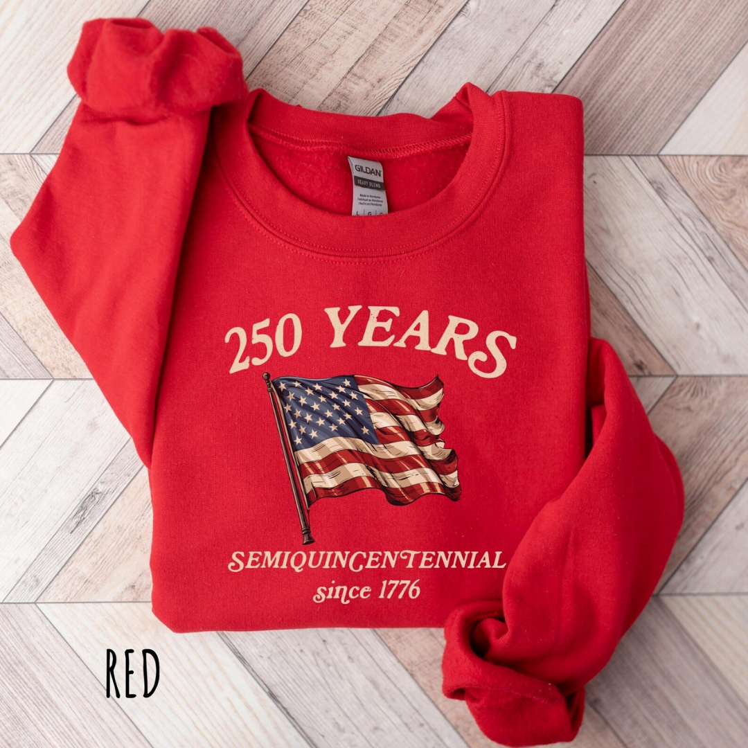 250 Years 4th of July Sweatshirt - Red