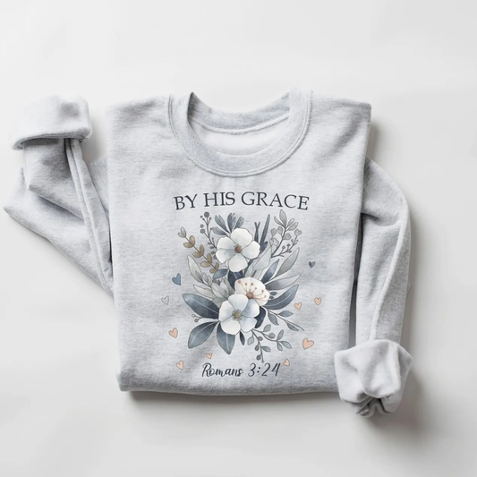 His Grace Floral Christian Spring Sweatshirt - Ash