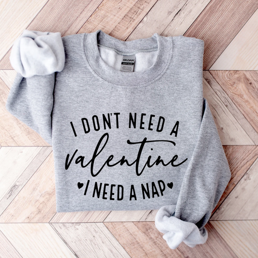 Need A Nap Valentine's Day Sweatshirt - Ash