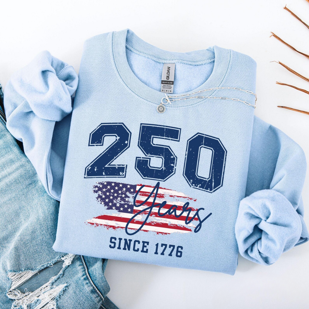 250 Years 4th of July Sweatshirt - Light Blue